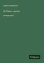 Augusta Jane Evan: St. Elmo; a novel, Buch