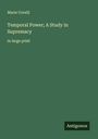 Marie Corelli: Temporal Power; A Study in Supremacy, Buch