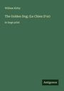 William Kirby: The Golden Dog; (Le Chien D'or), Buch