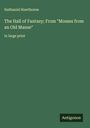 Nathaniel Hawthorne: The Hall of Fantasy; From "Mosses from an Old Manse", Buch