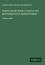 Jeanne-Marie Leprince De Beaumont: Beauty and the Beast; A Tale For The Entertainment Of Juvenile Readers, Buch