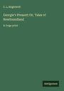 C. L. Brightwell: Georgie's Present; Or, Tales of Newfoundland, Buch