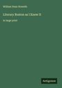 William Dean Howells: Literary Boston as I Knew It, Buch