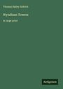 Thomas Bailey Aldrich: Wyndham Towers, Buch