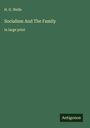 H. G. Wells: Socialism And The Family, Buch