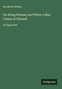 Woodrow Wilson: On Being Human; and When a Man Comes to Himself, Buch
