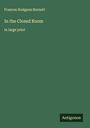 Frances Hodgson Burnett: In the Closed Room, Buch