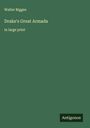Walter Bigges: Drake's Great Armada, Buch