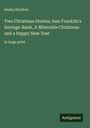Hesba Stretton: Two Christmas Stories; Sam Franklin's Savings-Bank, A Miserable Christmas and a Happy New Year, Buch