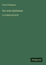 Franz Grillparzer: Der arme Spielmann, Buch