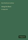 Rose Hawthorne Lathrop: Along the Shore, Buch