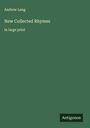 Andrew Lang: New Collected Rhymes, Buch