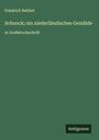 Friedrich Hebbel: Schnock; ein niederländisches Gemälde, Buch