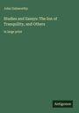 John Galsworthy: Studies and Essays: The Inn of Tranquility, and Others, Buch