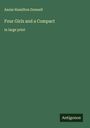 Annie Hamilton Donnell: Four Girls and a Compact, Buch