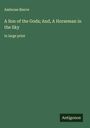 Ambrose Bierce: A Son of the Gods; And, A Horseman in the Sky, Buch