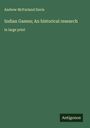 Andrew Mcfarland Davis: Indian Games; An historical research, Buch