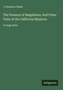 J. Smeaton Chase: The Penance of Magdalena; And Other Tales of the California Missions, Buch