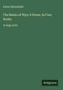 Robert Bloomfield: The Banks of Wye; A Poem, In Four Books, Buch