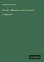 Honoré de Balzac: Christ in Flanders; And, Farewell, Buch