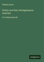 Wilhelm Busch: Schein und Sein; Nachgelassene Gedichte, Buch