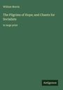 William Morris: The Pilgrims of Hope; and Chants for Socialists, Buch