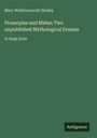Mary Wollstonecraft Shelley: Proserpine and Midas; Two unpublished Mythological Dramas, Buch