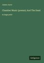 James Joyce: Chamber Music (poems); And The Dead, Buch