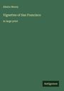 Almira Morey: Vignettes of San Francisco, Buch