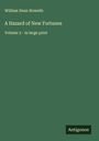 William Dean Howells: A Hazard of New Fortunes, Buch