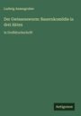 Ludwig Anzengruber: Der Gwissenswurm: Bauernkomödie in drei Akten, Buch