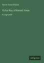 Harriet Annie Wilkins: Victor Roy; A Masonic Poem, Buch