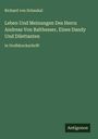 Richard Von Schaukal: Leben Und Meinungen Des Herrn Andreas Von Balthesser, Eines Dandy Und Dilettanten, Buch