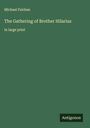 Michael Fairless: The Gathering of Brother Hilarius, Buch
