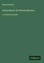 Heinrich Heine: Deutschland; Ein Wintermärchen, Buch