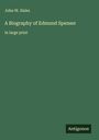 John W. Hales: A Biography of Edmund Spenser, Buch