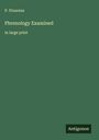 P. Flourens: Phrenology Examined, Buch