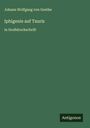 Johann Wolfgang von Goethe: Iphigenie auf Tauris, Buch