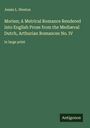 Jessie L. Weston: Morien; A Metrical Romance Rendered into English Prose from the Mediæval Dutch, Arthurian Romances No. IV, Buch