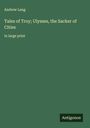 Andrew Lang: Tales of Troy; Ulysses, the Sacker of Cities, Buch