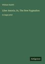 William Hazlitt: Liber Amoris, Or, The New Pygmalion, Buch