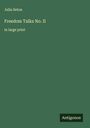 Julia Seton: Freedom Talks No. II, Buch