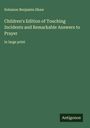 Solomon Benjamin Shaw: Children's Edition of Touching Incidents and Remarkable Answers to Prayer, Buch