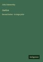 John Galsworthy: Justice, Buch