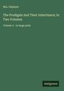 Oliphant: The Prodigals And Their Inheritance; In Two Volumes, Buch