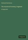 Nathaniel Hawthorne: The Ancestral Footstep, fragment, Buch
