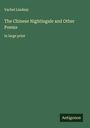 Vachel Lindsay: The Chinese Nightingale and Other Poems, Buch