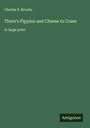 Charles S. Brooks: There's Pippins and Cheese to Come, Buch