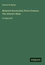 Honoré de Balzac: Melmoth Reconciled; Pierre Grassou; The Atheist's Mass, Buch