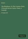 Molière: The Blunderer, Or The Counter-Plots; L'Etourdi Ou Les Contre-Tems, A Comedy, Buch